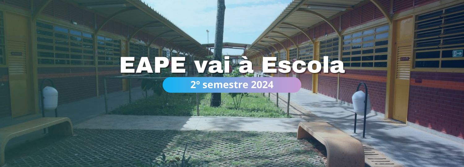 EAPE Vai à Escola  - EVAE