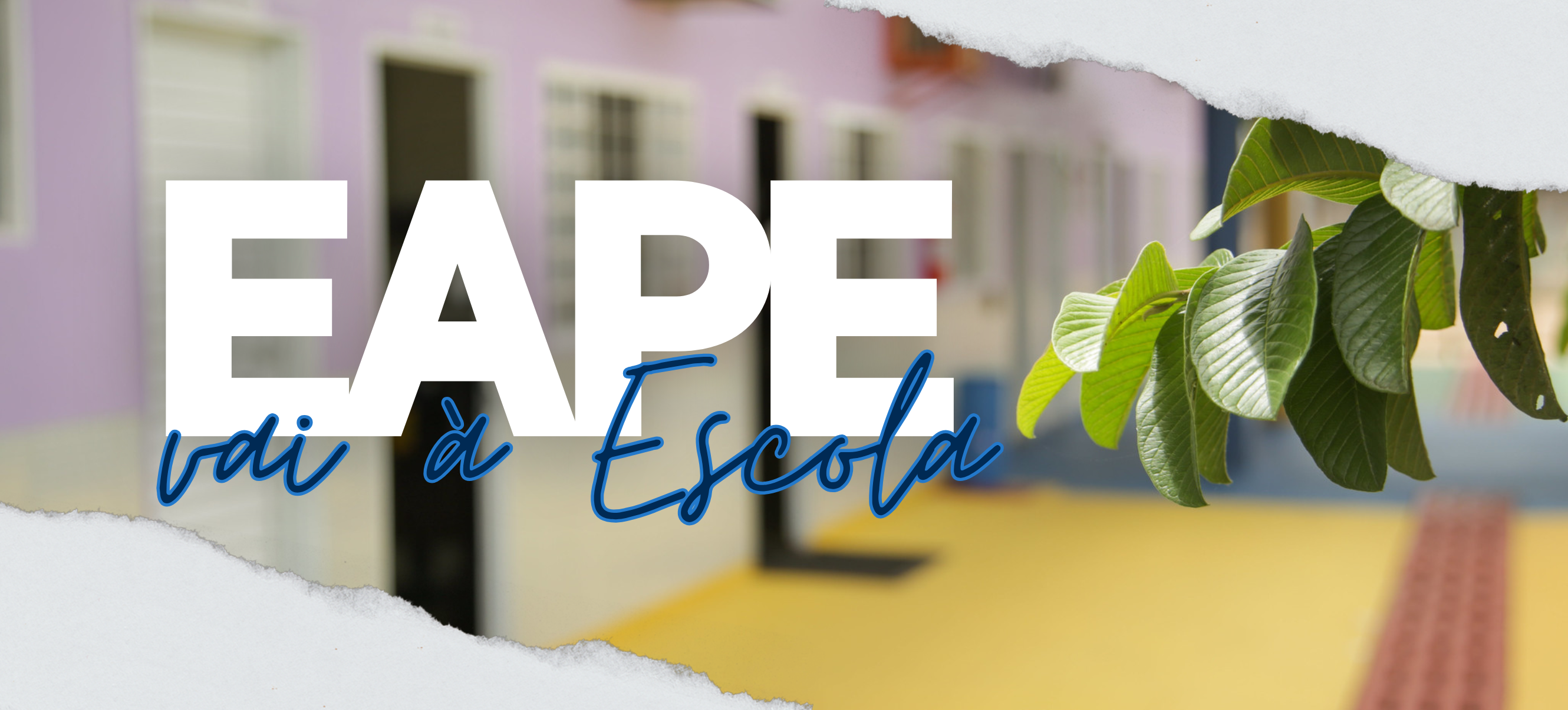 EAPE Vai à Escola  - EVAE