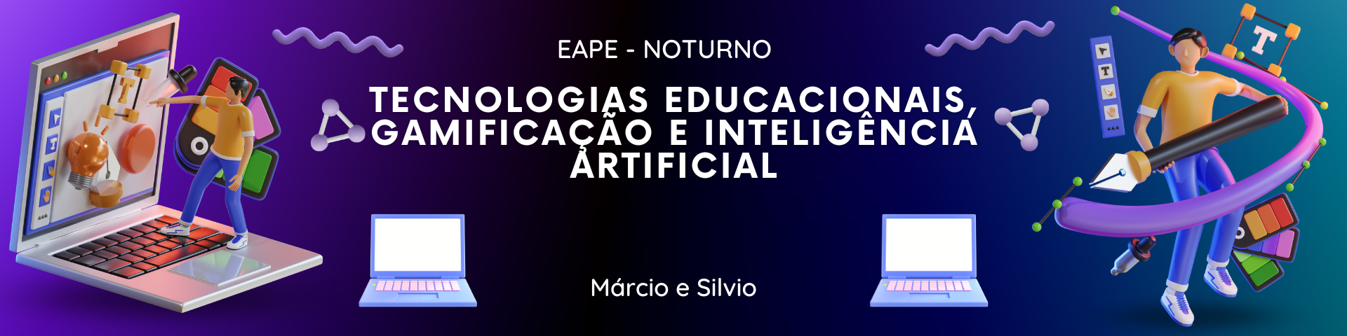 TECNOLOGIAS EDUCACIONAIS, GAMIFICAÇÃO E INTELIGÊNCIA ARTIFICIAL - NOTURNO