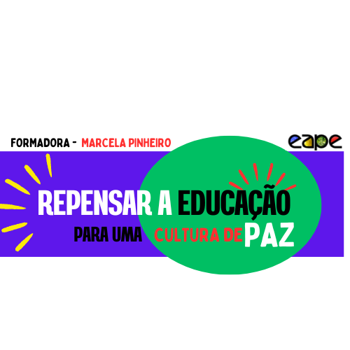 REPENSAR A EDUCAÇÃO PARA UMA CULTURA DE PAZ 