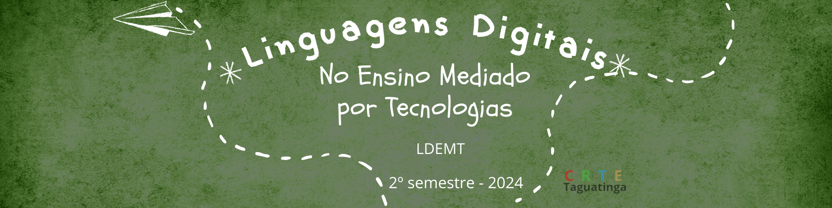 LINGUAGENS DIGITAIS NO ENSINO MEDIADO POR TECNOLOGIAS - LDEMT