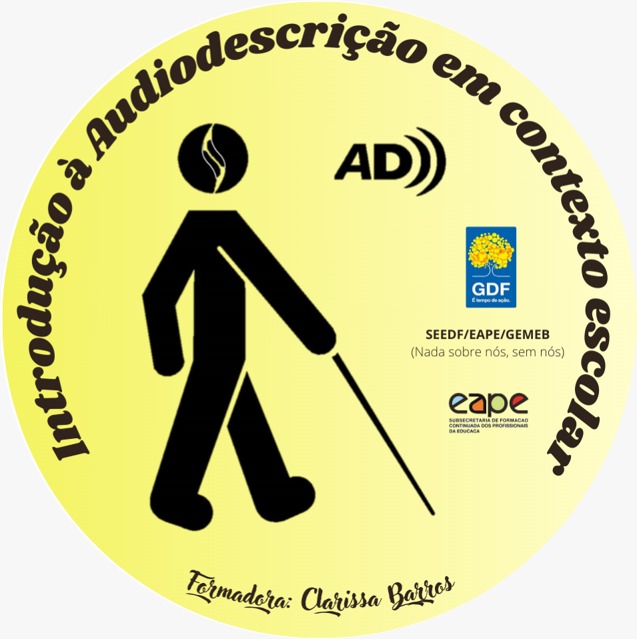 INTRODUÇÃO À AUDIODESCRIÇÃO EM CONTEXTO ESCOLAR