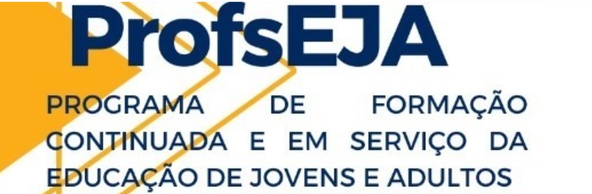 PROGRAMA DE FORMAÇÃO CONTINUADA E EM SERVIÇO DA EDUCAÇÃO DE JOVENS E ADULTOS – PROFSEJA CRE/GAMA
