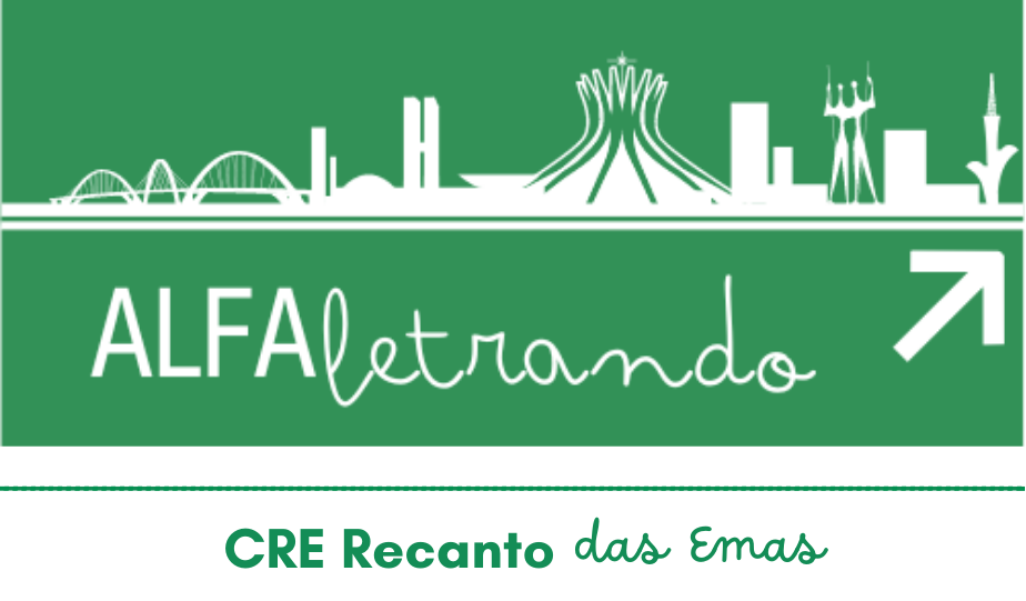 ALFALETRANDO: CAMINHOS FORMATIVOS NA ALFABETIZAÇÃO (PERCURSO I - CRE RECANTO DAS EMAS)