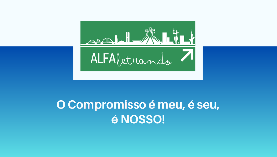 ALFALETRANDO: CAMINHOS FORMATIVOS NA ALFABETIZAÇÃO (PERCURSO I - CRE SAMAMBAIA)