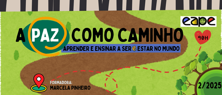 A PAZ COMO CAMINHO - APRENDER E ENSINAR A SER E ESTAR NO MUNDO