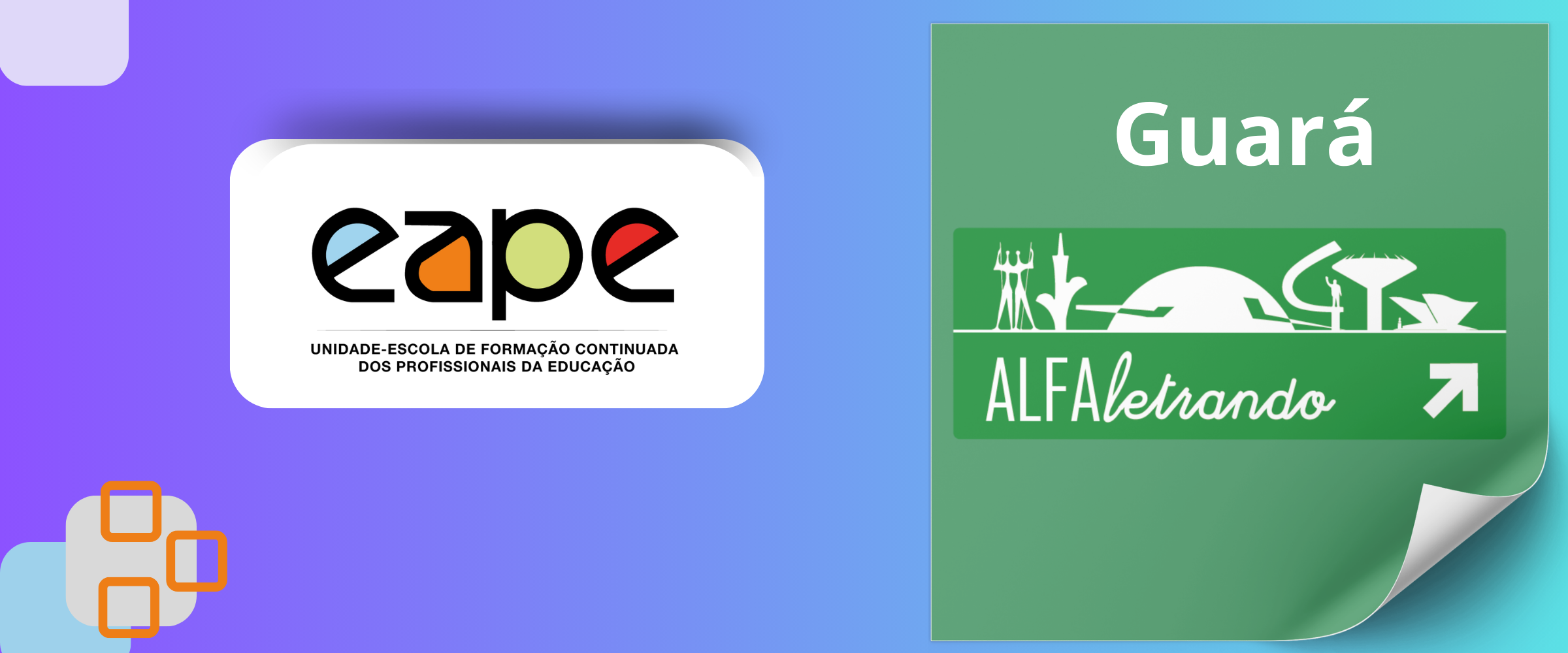 ALFALETRANDO: ALFABETIZAÇÃO CONTEXTUALIZADA E REFLEXIVA (CRE GUARÁ)