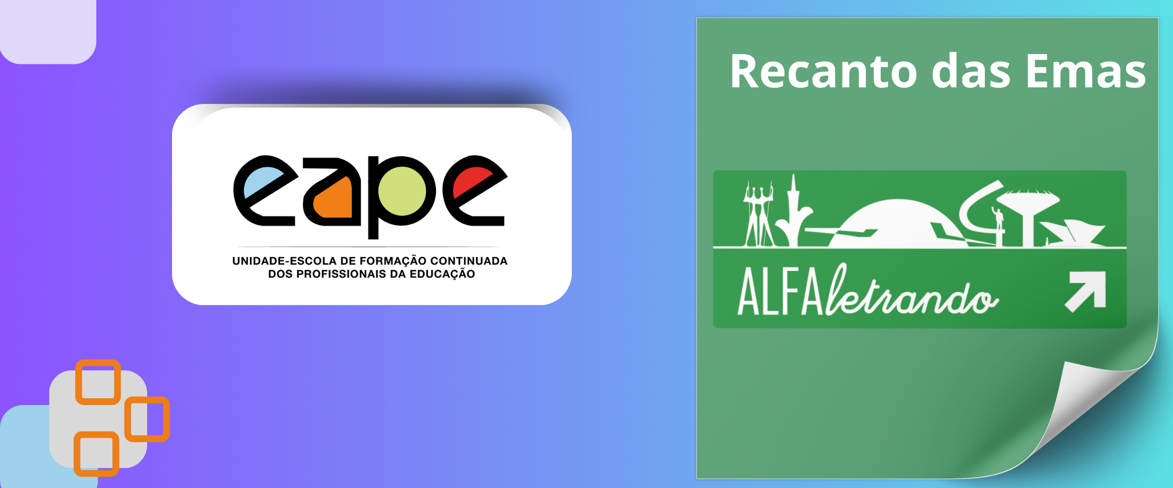 ALFALETRANDO: ALFABETIZAÇÃO CONTEXTUALIZADA E REFLEXIVA (CRE RECANTO DAS EMAS)