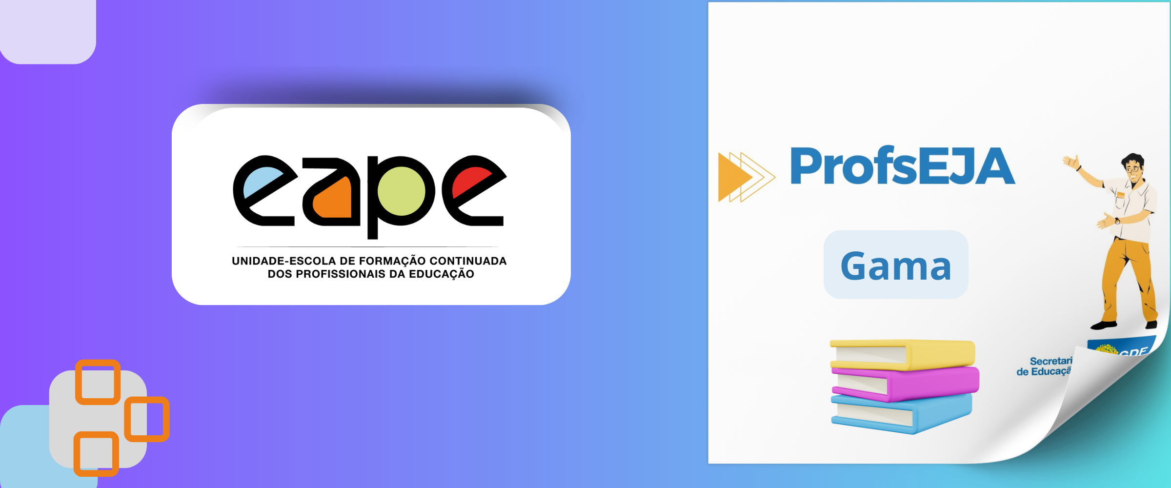 PROGRAMA DE DE FORMAÇÃO CONTINUADA E EM SERVIÇO DA EJA - PROFSEJA - NOTURNO - GAMA