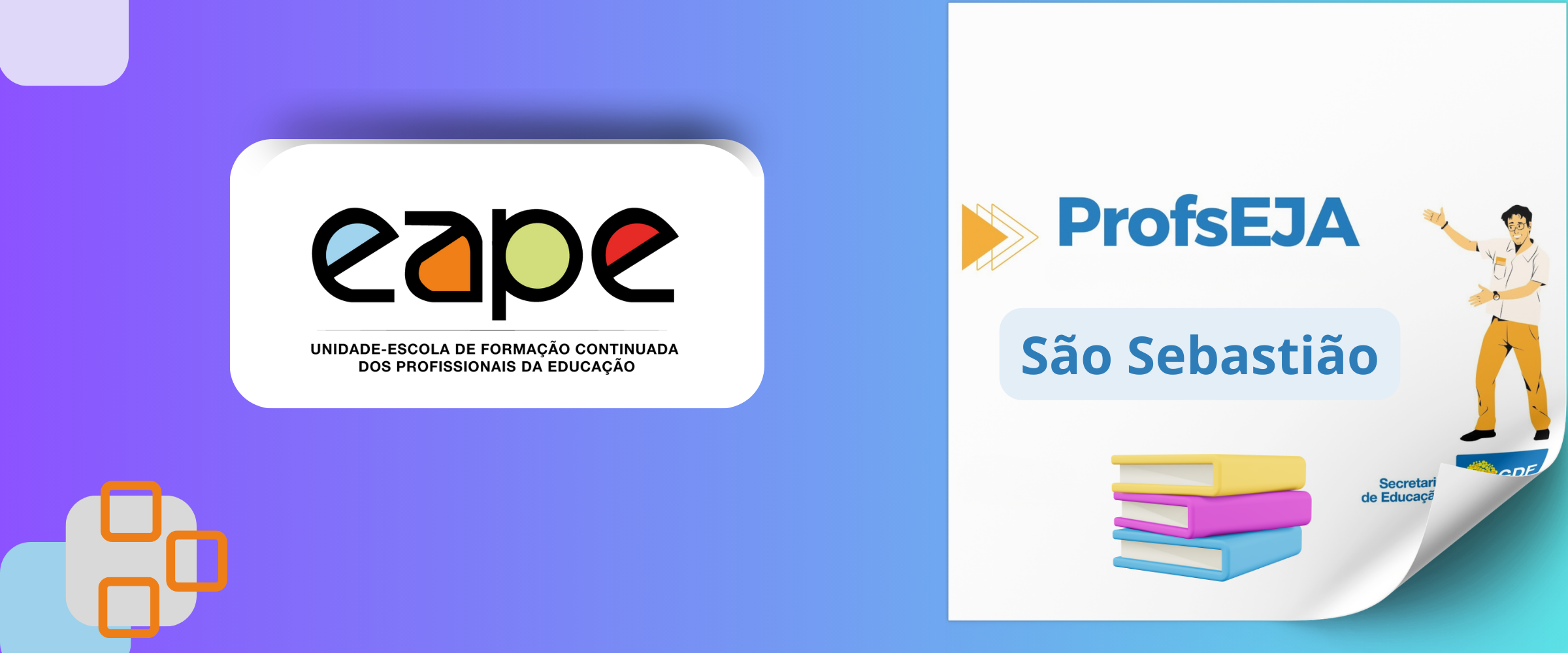 PROGRAMA DE DE FORMAÇÃO CONTINUADA E EM SERVIÇO DA EJA - PROFSEJA - NOTURNO -SAO SEBASTIAO