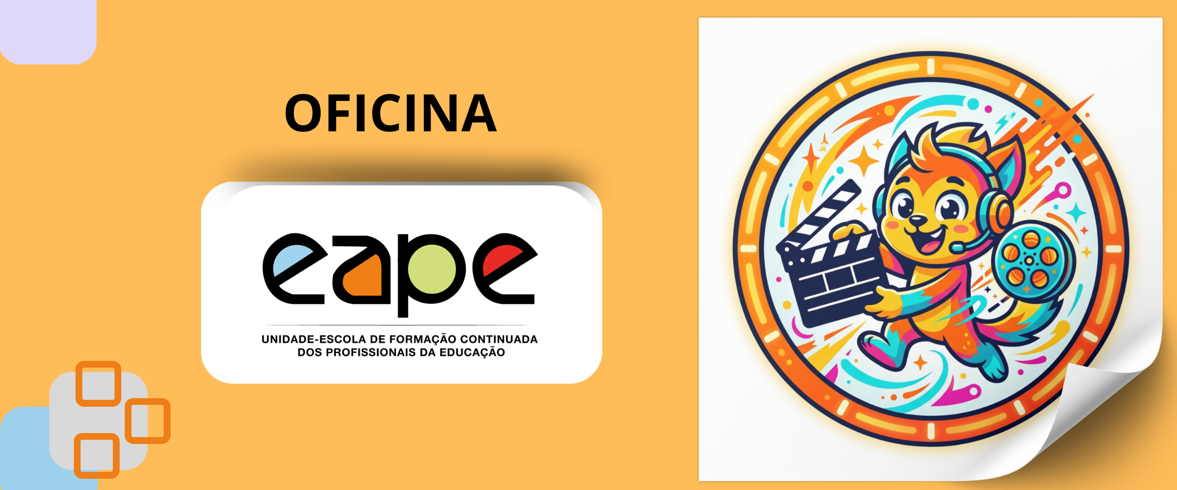 OFICINA ANIMAÇÃO DE VÍDEOS: RAPIDINHOS E ANIMADOS 