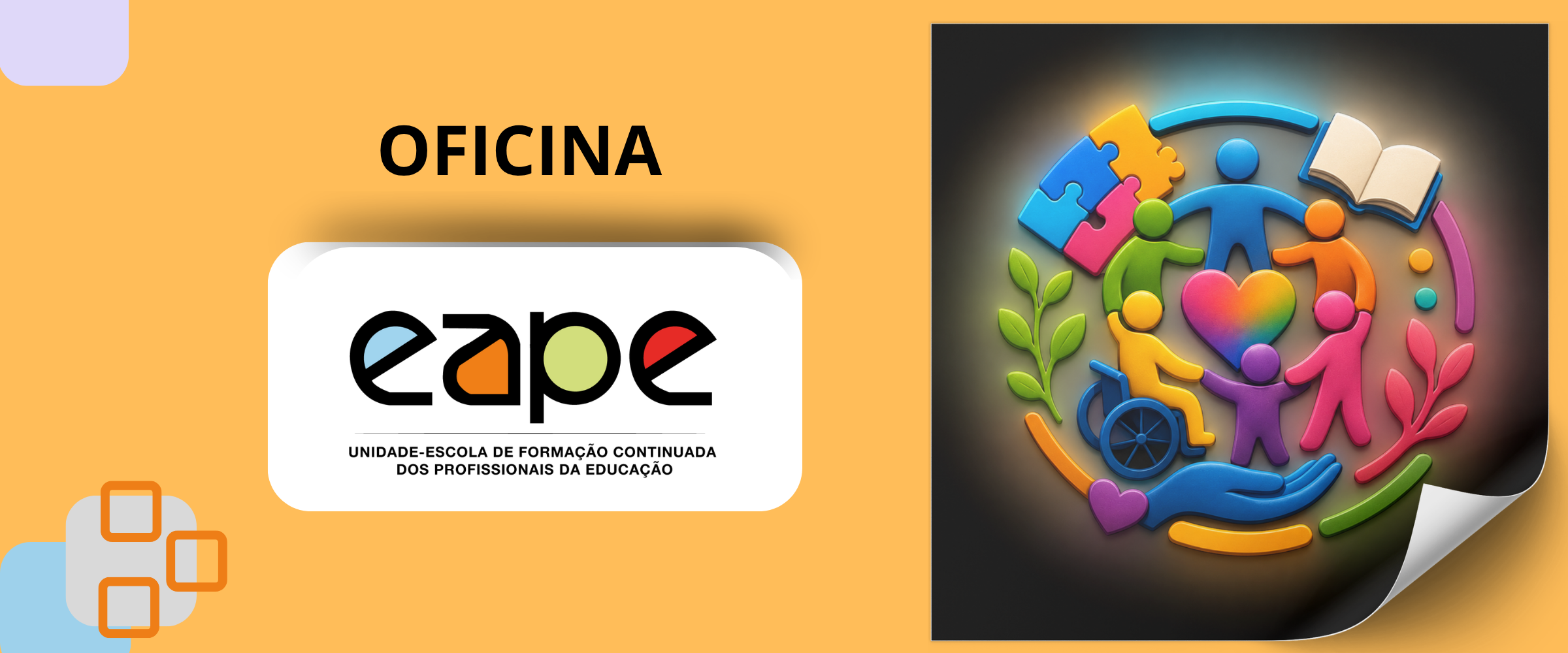 OFICINA: PRÁTICAS PEDAGÓGICAS PARA INCLUSÃO