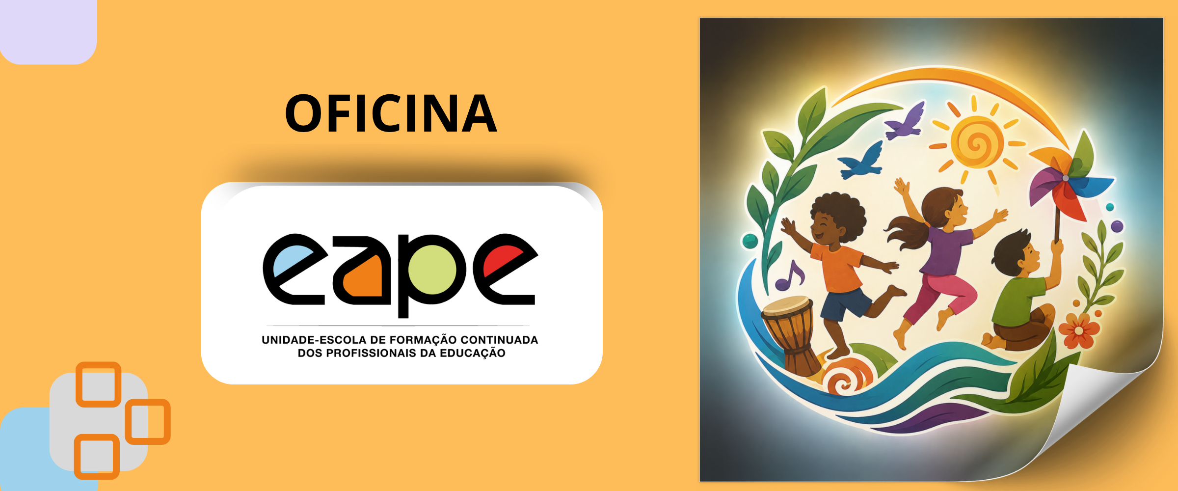 Oficina: Infâncias em Movimento: corpo, cultura e natureza no protagonismo infantil