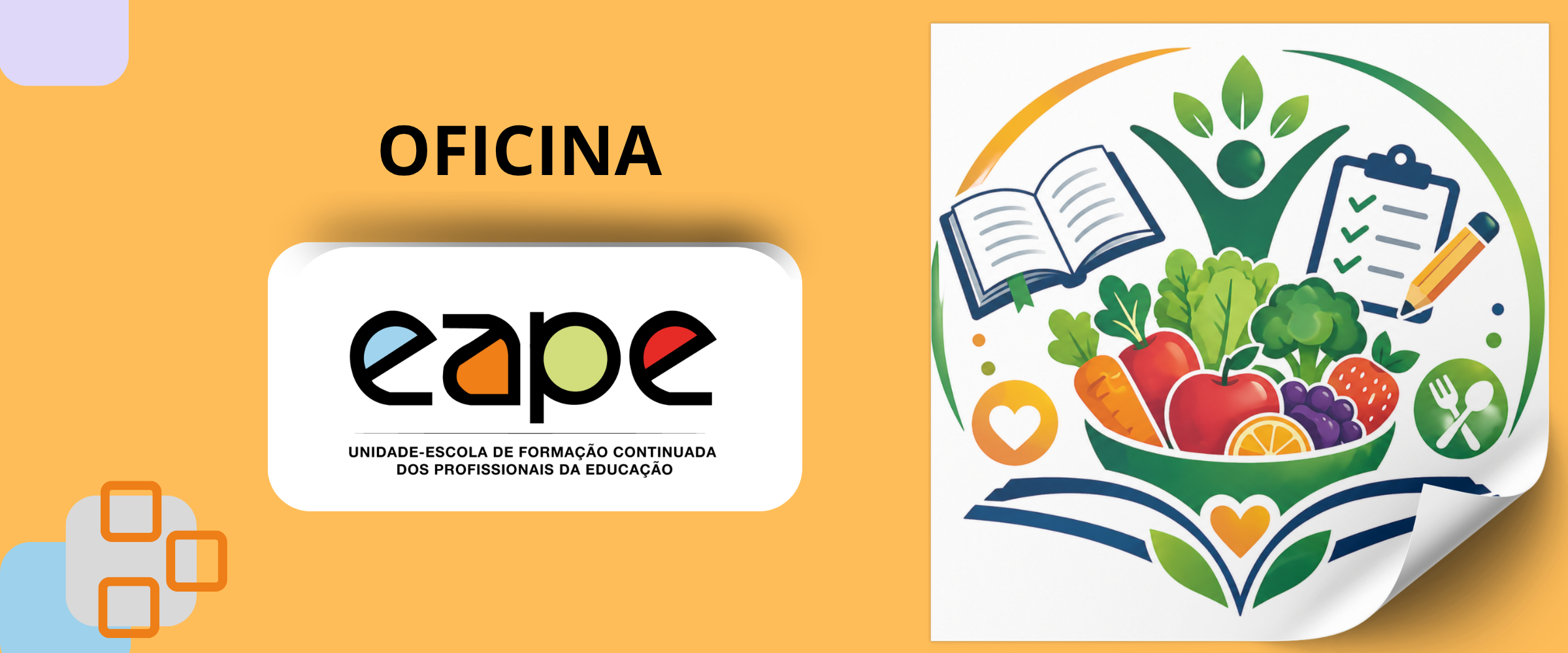 Oficina de Educação Alimentar e Nutricional na Prática Pedagógica