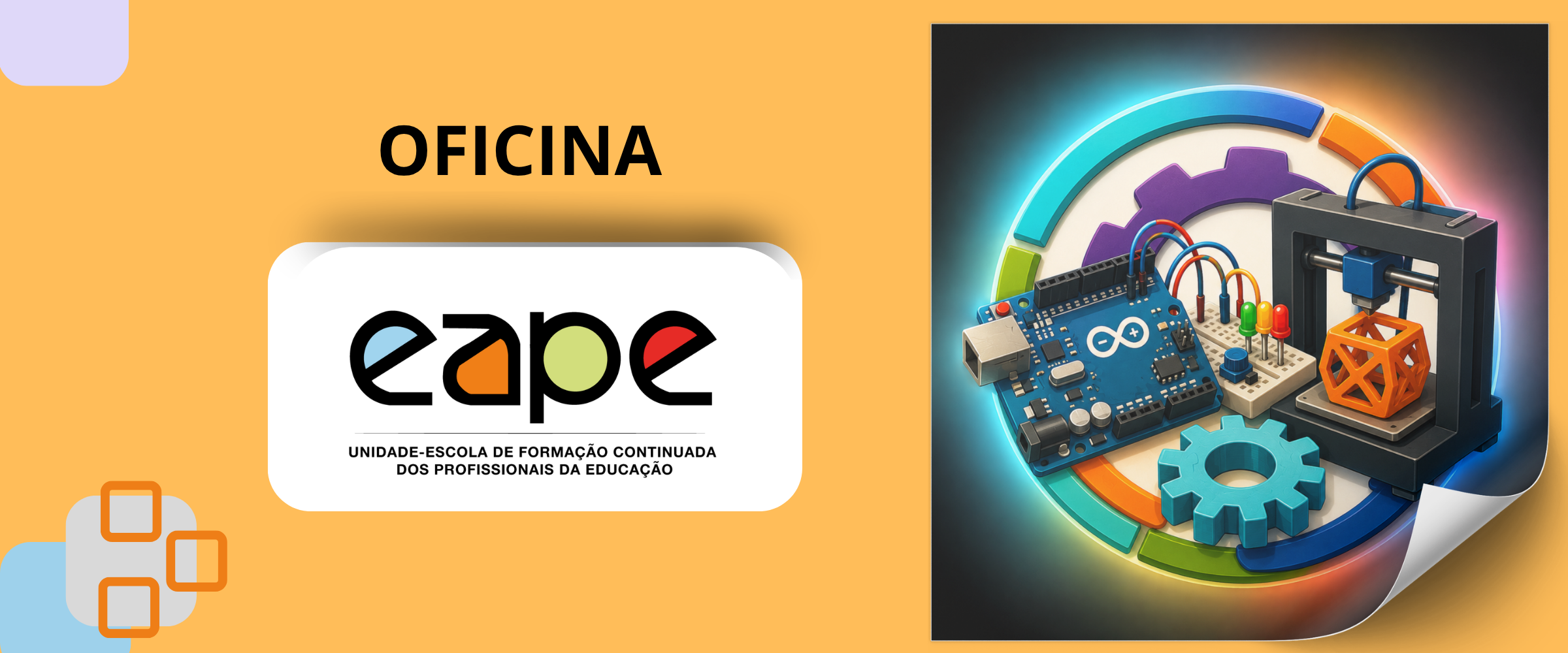 ROBOTICA EDUCACIONAL: ARDUINO E IMPRESSAO 3D NA ESCOLA