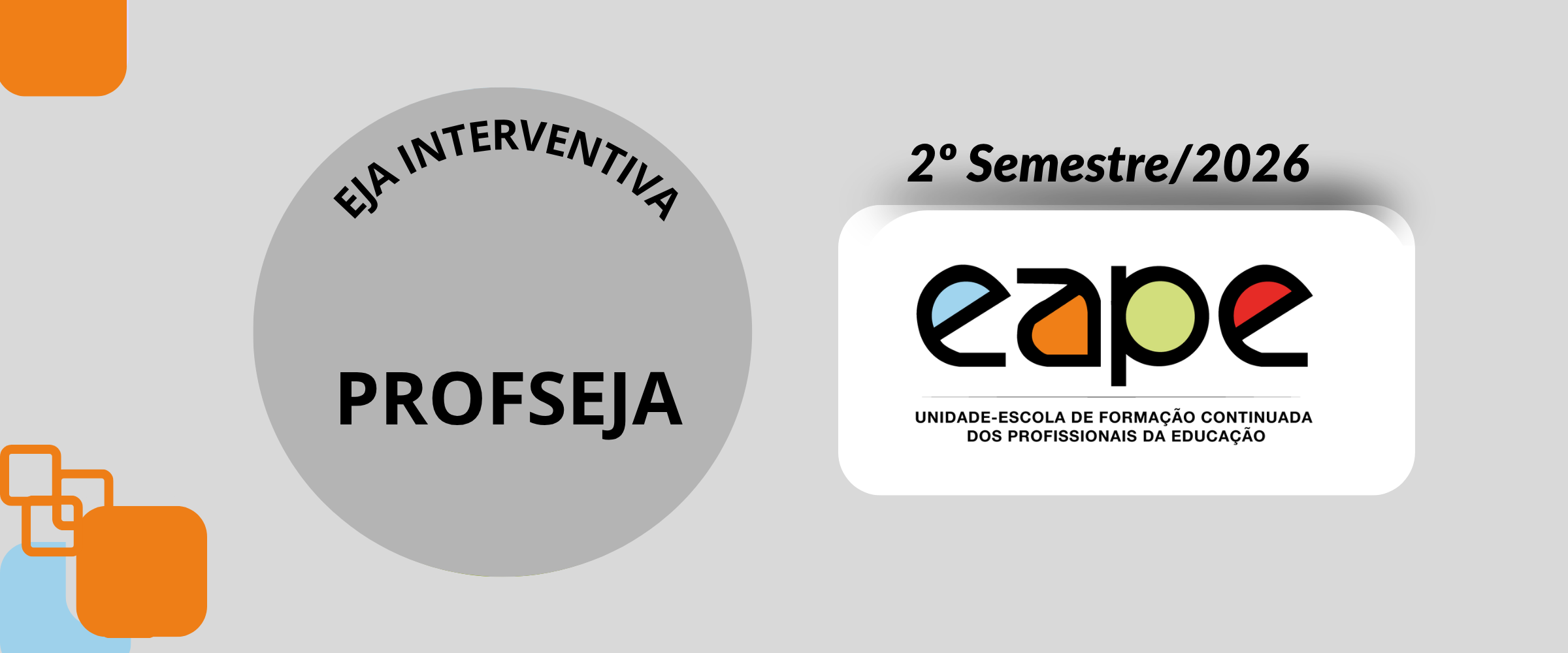 PROGRAMA DE FORMAÇÃO CONTINUADA E EM SERVIÇO DA EJA – ProfsEJA – EJA INTERVENTIVA
