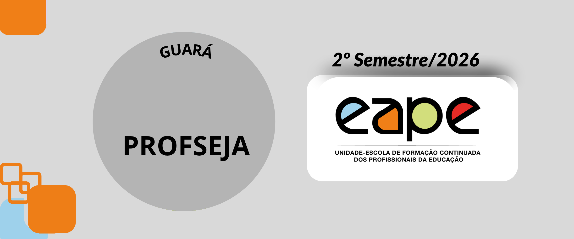 PROGRAMA DE DE FORMAÇÃO CONTINUADA E EM SERVIÇO DA EJA - PROFSEJA - NOTURNO - GUARÁ