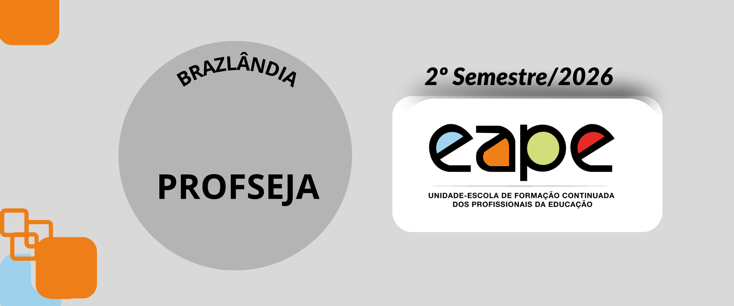 PROGRAMA DE DE FORMAÇÃO CONTINUADA E EM SERVIÇO DA EJA - PROFSEJA - NOTURNO - BRAZLÂNDIA