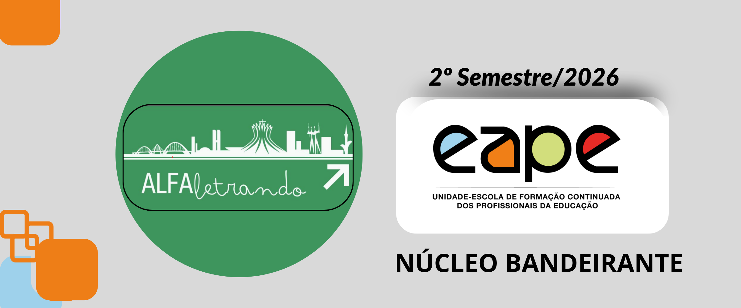 ALFALETRANDO: ALFABETIZAÇÃO CONTEXTUALIZADA E REFLEXIVA (CRE NÚCLEO BANDEIRANTE)