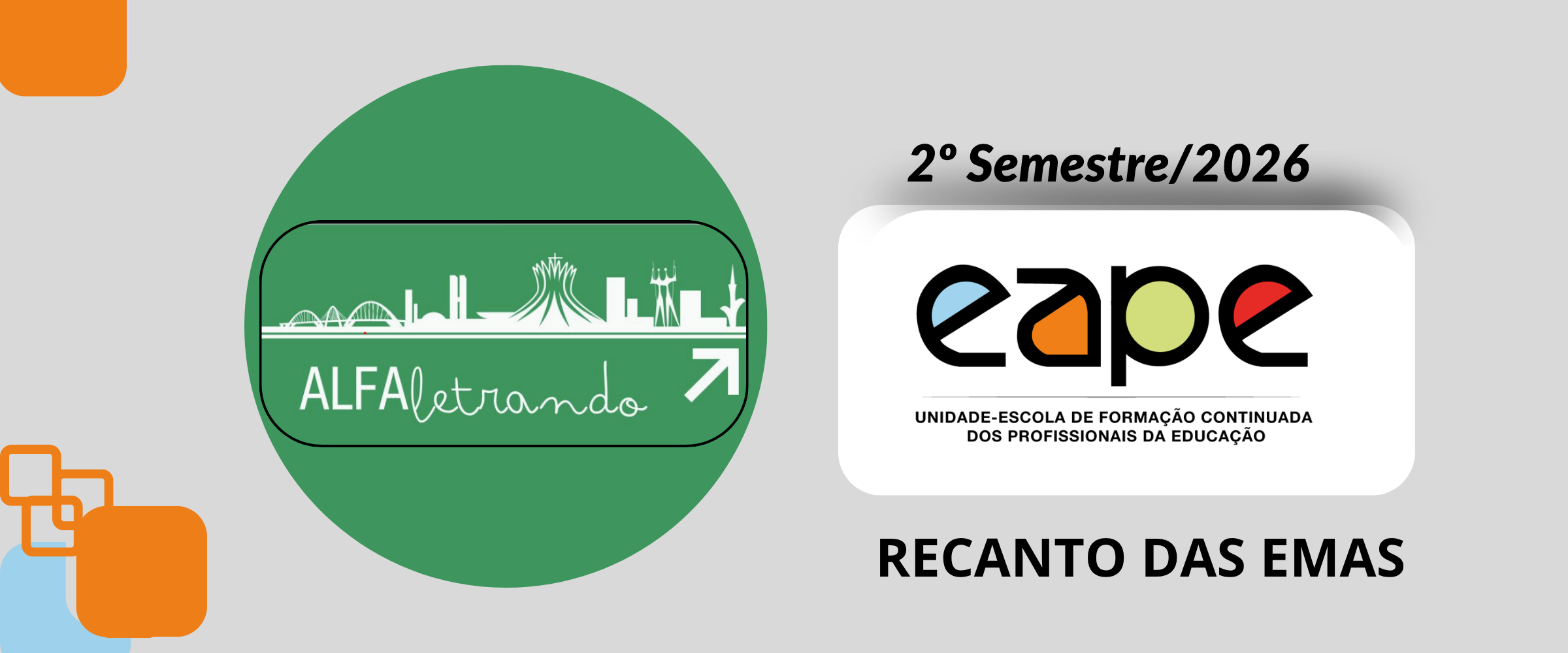 ALFALETRANDO: ALFABETIZAÇÃO CONTEXTUALIZADA E REFLEXIVA (CRE RECANTO DAS EMAS)