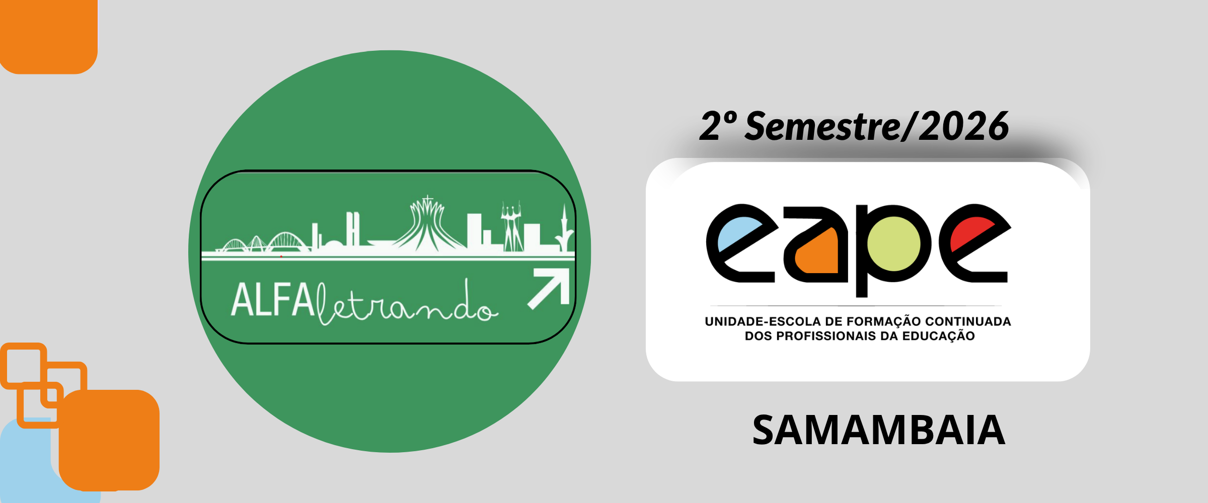 ALFALETRANDO: ALFABETIZAÇÃO CONTEXTUALIZADA E REFLEXIVA (CRE SAMAMBAIA)