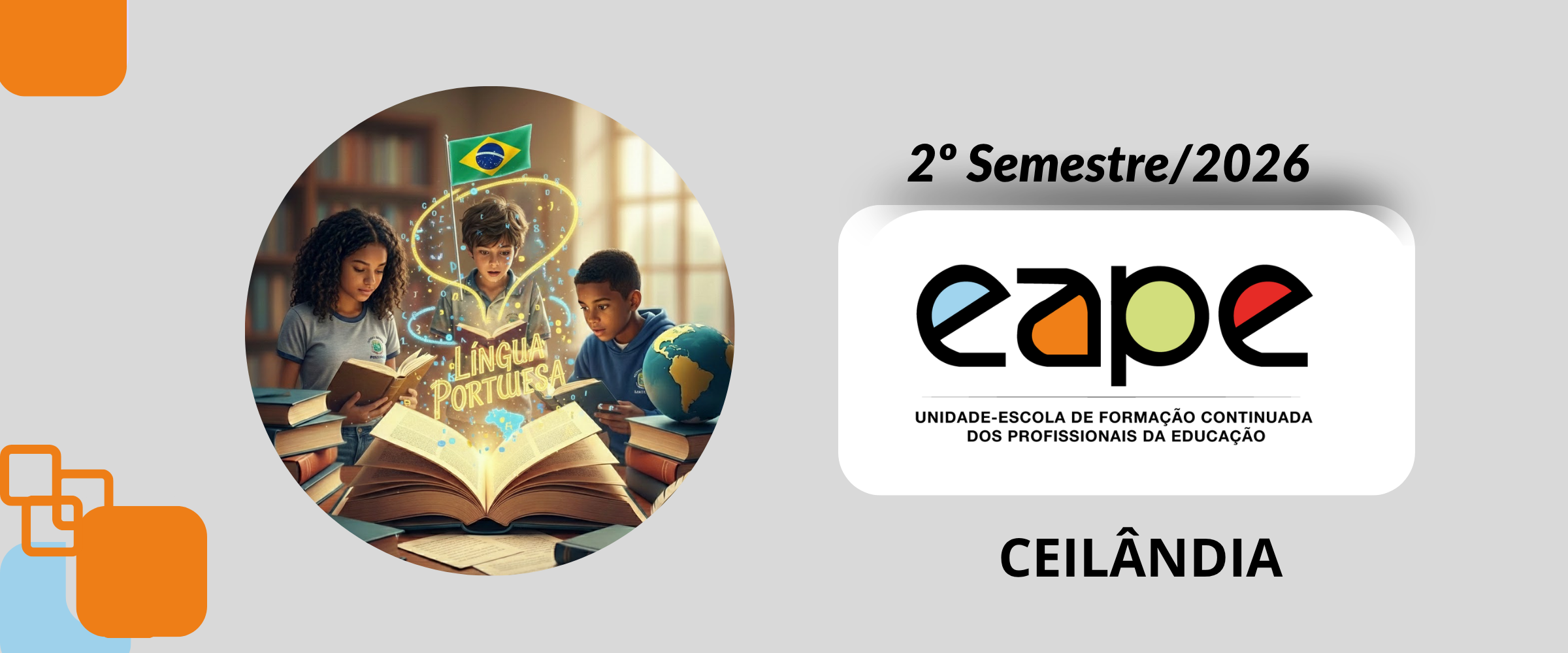 CONSOLIDANDO AS APRENDIZAGENS EM LÍNGUA PORTUGUESA (3º ANO) - CRE CEILÂNDIA