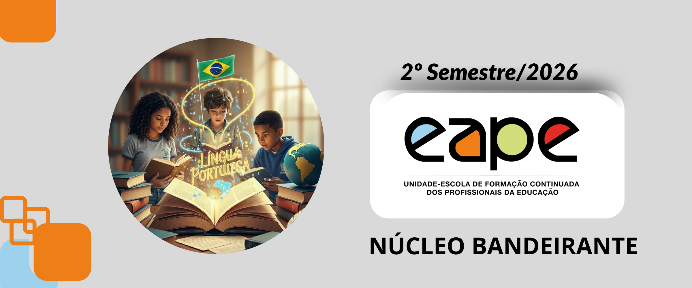 CONSOLIDANDO AS APRENDIZAGENS EM LÍNGUA PORTUGUESA (3º ANO) - CRE NÚCLEO BANDEIRANTE