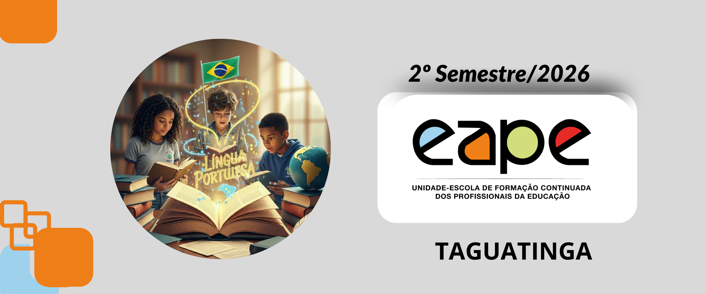 CONSOLIDANDO AS APRENDIZAGENS EM LÍNGUA PORTUGUESA (3º ANO) - CRE TAGUATINGA