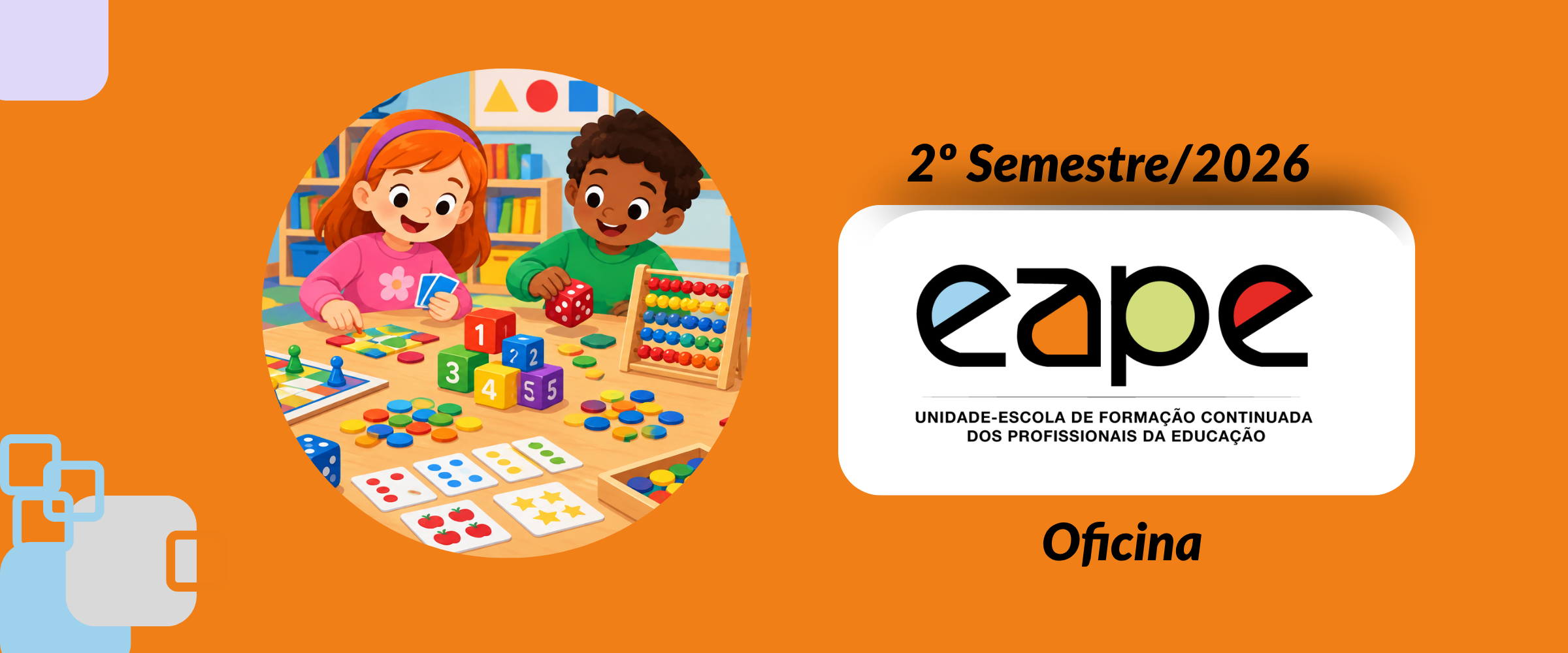 OFICINA DE JOGOS MATEMÁTICOS PARA ANOS INICIAIS